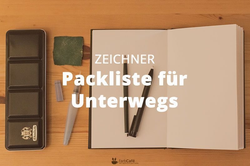 Ausrüstung für Unterwegs. Packliste für zeichnende Globetrotter.