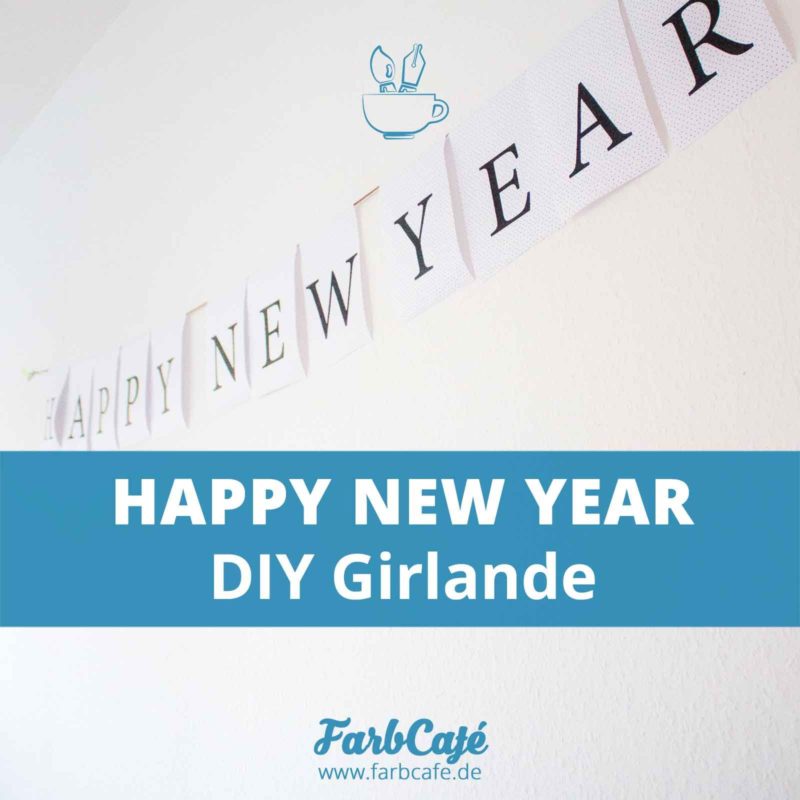 Mit der Happy New Year Druckvorlage hast du in 15 Minuten eine Girlande für deine Party...