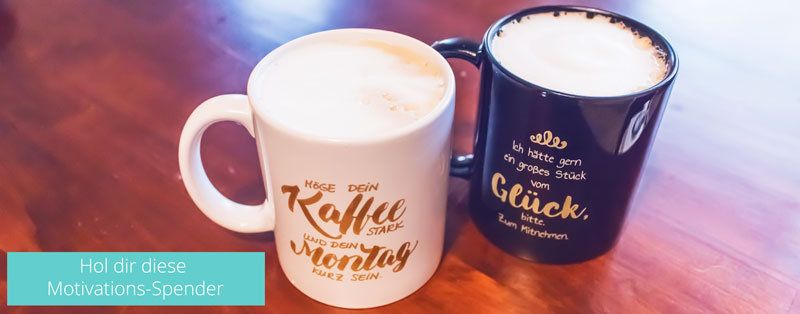 Tassen mit motivierenden Sprüchen