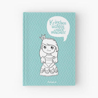 "Krönchen richten, weiter machen" Prinzessin-Illustration auf Notizbuch