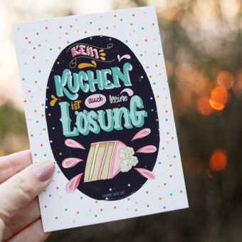 Kein Kuchen ist auch keine Lösung - Lettering Postkarte