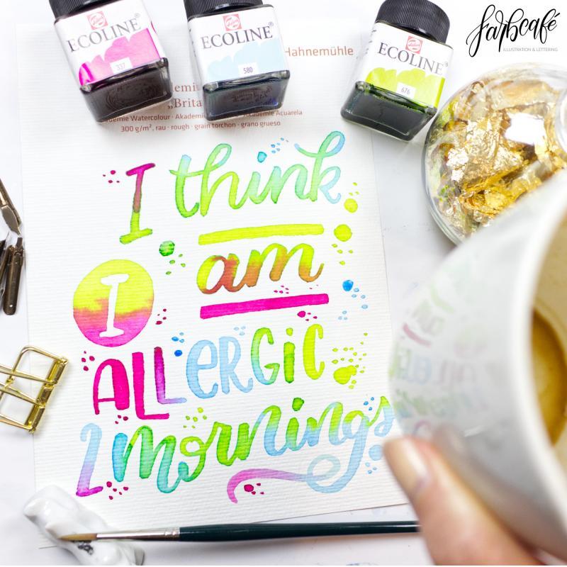 BrushLettering "I think I am allergic to mornings"